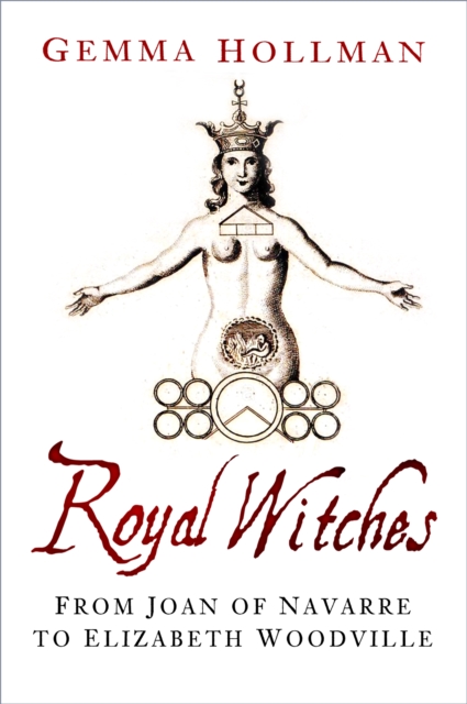 Royal Witches : From Joan of Navarre to Elizabeth – Red Lion Books