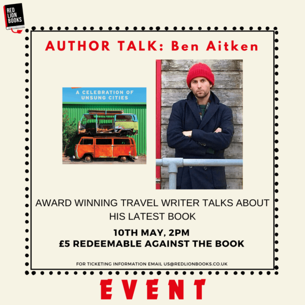 Book Launch: Ben Aitken<br> 10th May 2025<br>2pm<br>Adios Paris! Hello Essex<br>A celebration of unsung cities in the UK