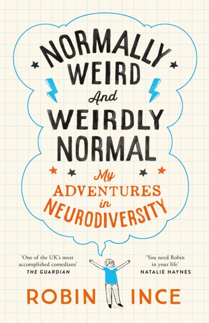 Normally Weird and Weirdly Normal : My Adventures in Neurodiversity