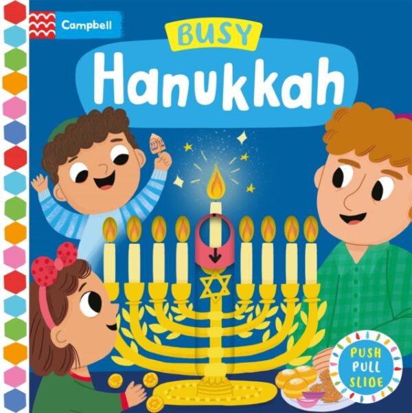 Busy Hanukkah : A Push, Pull and Slide Book