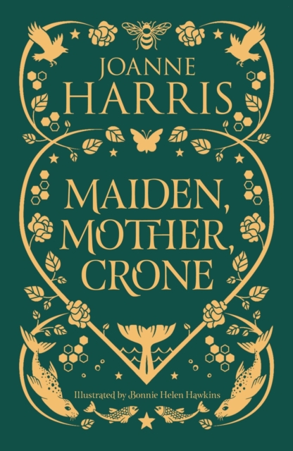 Maiden, Mother, Crone : A Collection