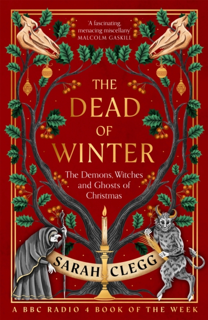 The Dead of Winter : The Demons, Witches and Ghosts of Christmas