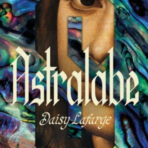 SIGNED INDIE EDITION | ASTRALABE BY DAISY LAFARGE | PRE-ORDER