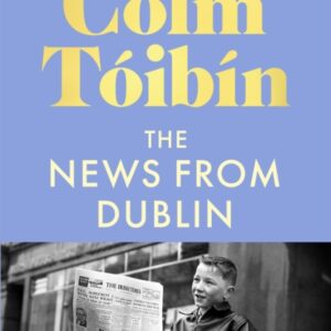 The News From Dublin | SIGNED (PREORDER)