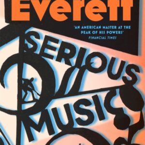 SERIOUS MUSIC BY PERCIVAL EVERETT| PRE-ORDER | SIGNED