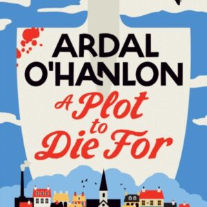 Ardal O'Hanlon | SIGNED | Sprayed Edge | Pre-Order | A Plot to Die For