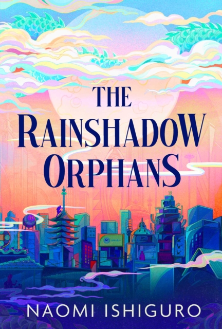 The Rainshadow Orphans | SIGNED | Pre-order Naomi Ishiguro
