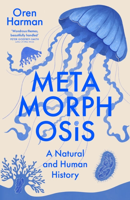 Metamorphosis : A Natural and Human History