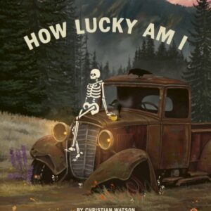 How Lucky Am I? by Christian Watson