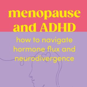 Author Talk: Dr Helen Wall, author of Menopause and ADHD