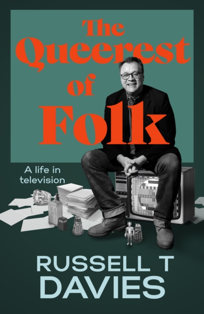 PRE-ORDER | THE QUEEREST FOLK: A LIFE IN TELEVISION BY RUSSELL T DAVIS