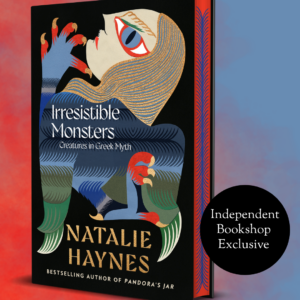Irresistible Monsters by Natalie Haynes | INDIE EDITION | Signed
