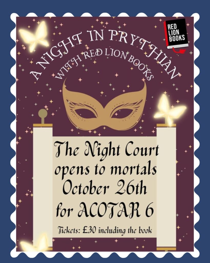 Celebrate ACOTAR 6: A Night in Prythian. Midnight Book Launch