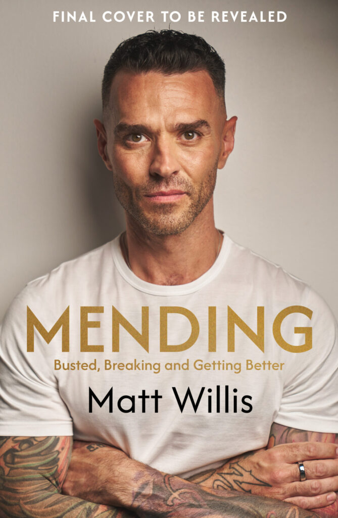 Busted, Burned out and Getting Better. SIGNED Mending by Matt Willis