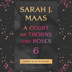 CELEBRATE ACOTAR6: A NIGHT IN PRYTHIAN