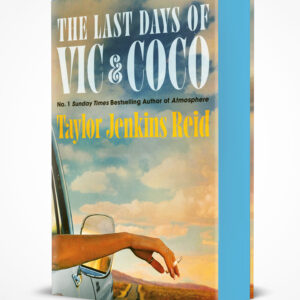 The Last Days of Vic and Coco by Taylor Jenkins Reid