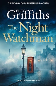 PRE-ORDER | THE NIGHT WATCHMAN BY ELY GRIFFITH | SIGNED INDIE EDITIONS